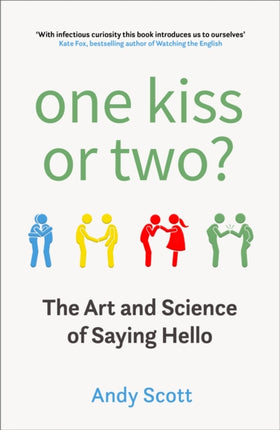 One Kiss or Two?: The Art and Science of Saying Hello