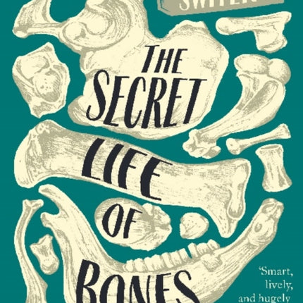 The Secret Life of Bones: Their Origins, Evolution and Fate