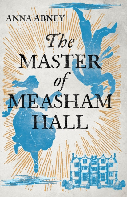 The Master of Measham Hall: a must-read historical novel about survival, love, and family loyalty