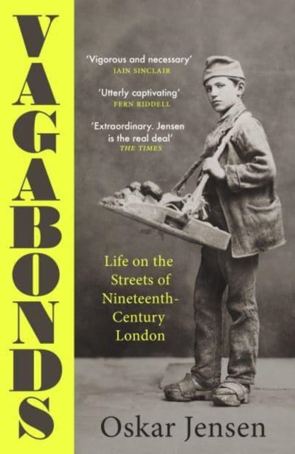 Vagabonds: Life on the Streets of Nineteenth-century London – Shortlisted for the Wolfson History Prize 2023