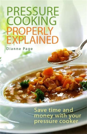 Pressure Cooking Properly Explained Save time and