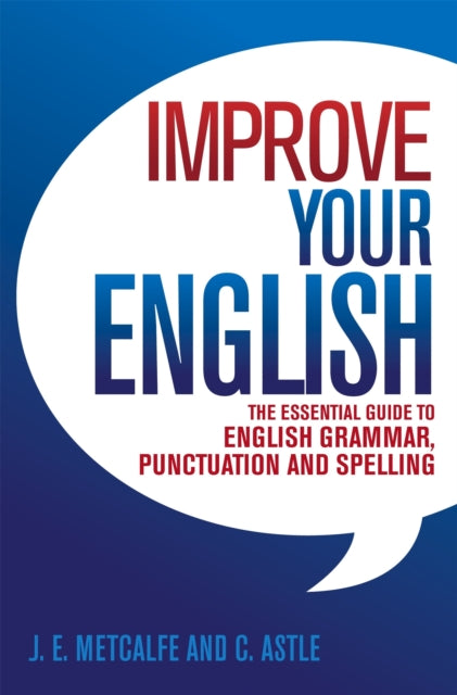 Improve Your English The Essential Guide to