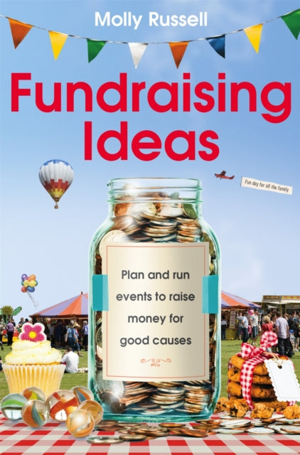 Fundraising Ideas: Plan and run events to raise money for good causes