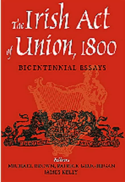 The Irish Act of Union: Bicentennial Essays