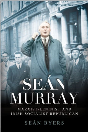 Sean Murray: Marxist-Leninist & Irish Socialist Republican