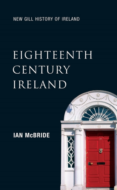 EIGHTEENTH CENTURY IRELAND THE LONG PEACE BY MCBRIDE IANAUTHORPAPERBACK