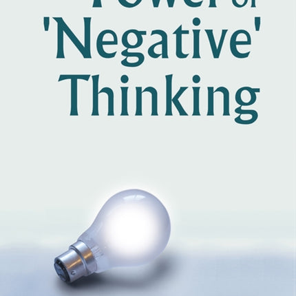 The Power of 'Negative' Thinking