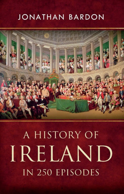 A History of Ireland in 250 Episodes