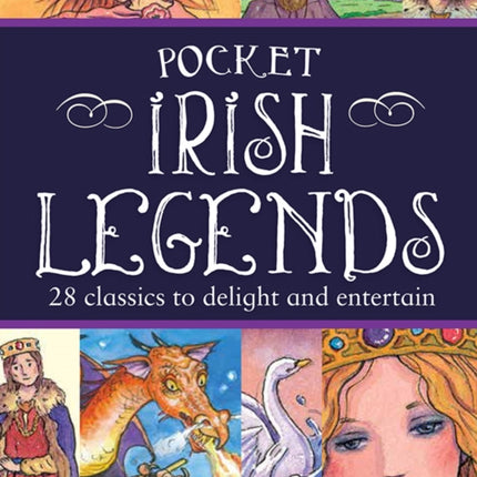 Pocket Irish Legends: 28 classics to delight and entertain