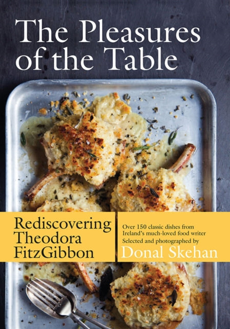 The Pleasures of the Table: Rediscovering Theodora FitzGibbon