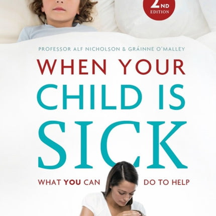 When Your Child is Sick What You Can Do to Help