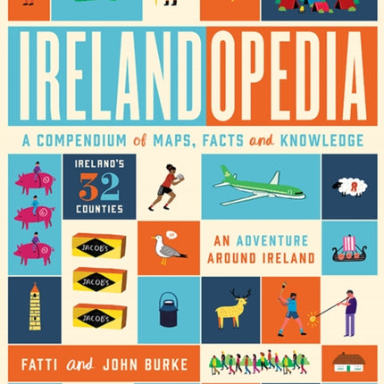 Irelandopedia: A Compendium of Maps, Facts and Knowledge