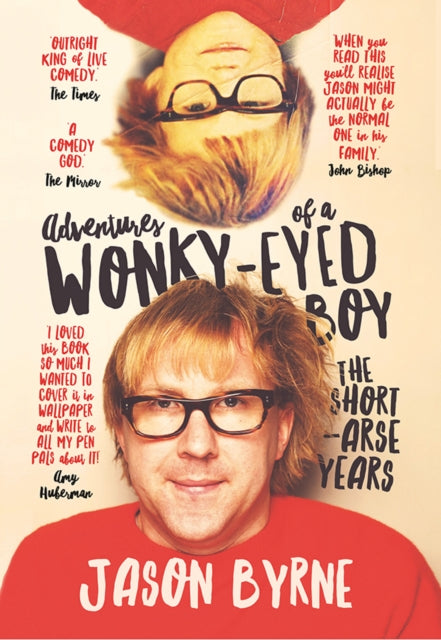 Adventures of a Wonky-Eyed Boy: The Short-Arse Years: Jason Byrne’s Memoir