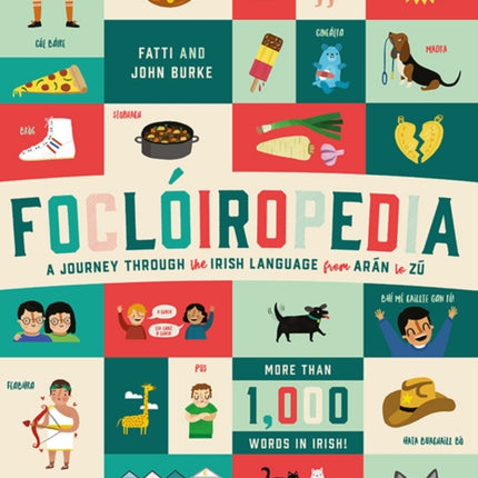 Foclóiropedia: A Journey Through the Irish Language from Arán to Zú