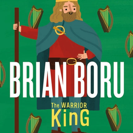 Brian Boru: Warrior King: Little Library 2