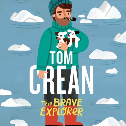 Tom Crean: The Brave Explorer - Little Library 4