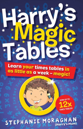 Harrys Magic Tables Learn your times tables in as