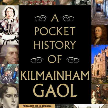 A Pocket History of Kilmainham Gaol