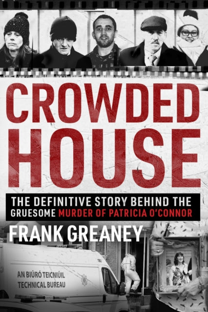 Crowded House: The definitive story behind the gruesome murder of Patricia O’Connor