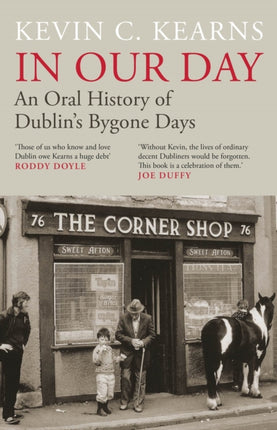 In Our Day: An Oral History of Dublin’s Bygone Days