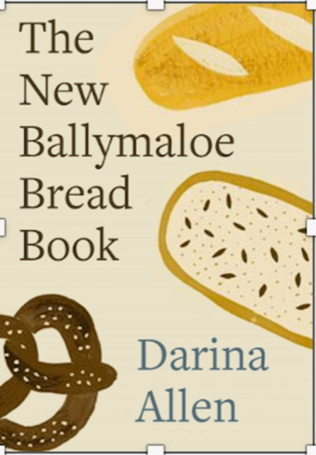 The New Ballymaloe Bread Book