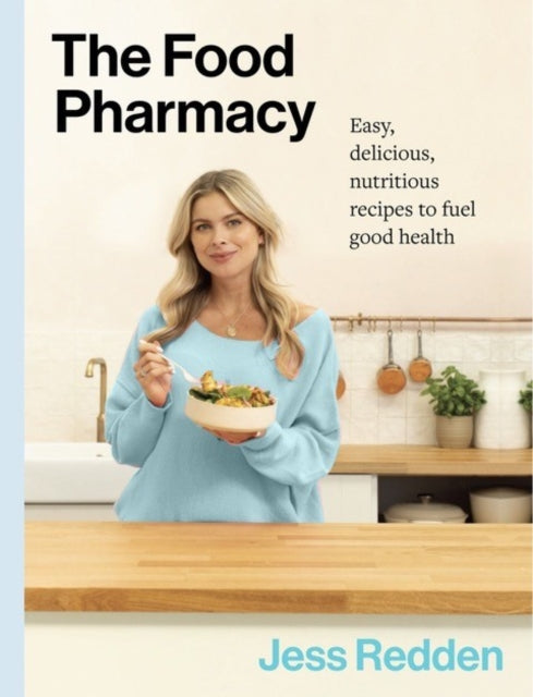 The Food Pharmacy Cookbook: Easy, delicious, nutritious recipes to fuel good health