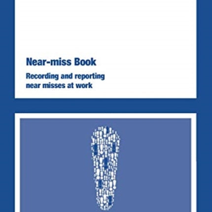 Near-miss book: recording and reporting near misses at work