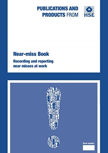 Near-miss book: recording and reporting near misses at work