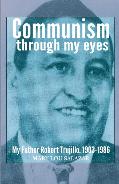 Communisim Through My Eyes: My Father