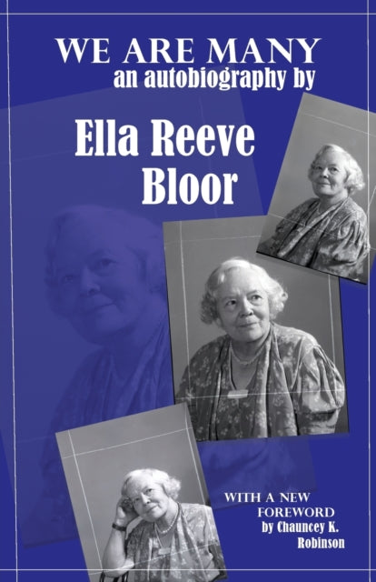 We Are Many: an autobiography by Ella Reeve Bloor