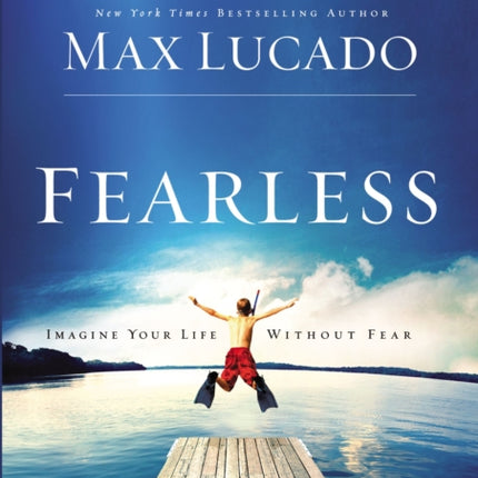 Fearless Imagine Your Life Without Fear