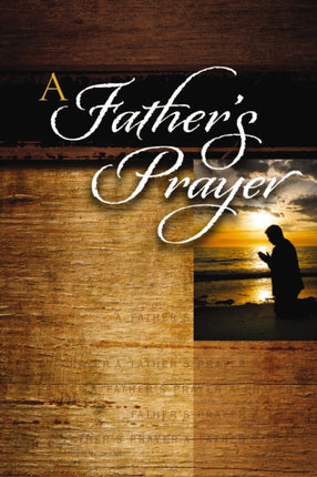A Fathers Prayer