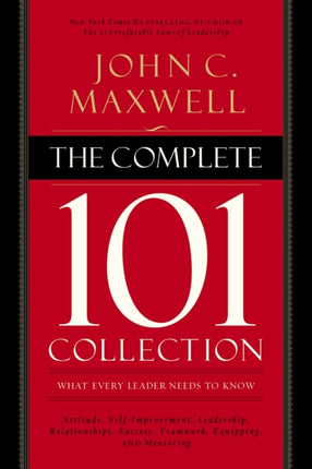 The Complete 101 Collection: What Every Leader Needs to Know