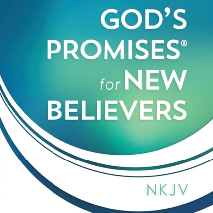 Gods Promises for New Believers