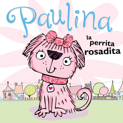 Paulina La Perrita Rosadita