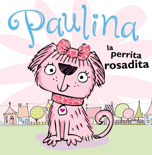 Paulina La Perrita Rosadita