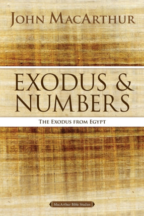 EXODUS AND NUMBERS The Exodus from Egypt