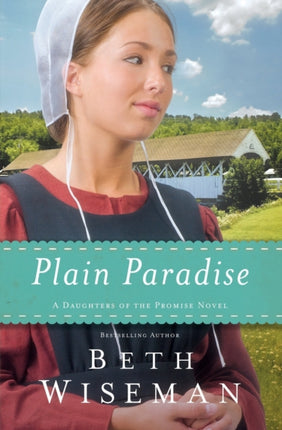 Plain Paradise 4 A Daughters of the Promise Novel