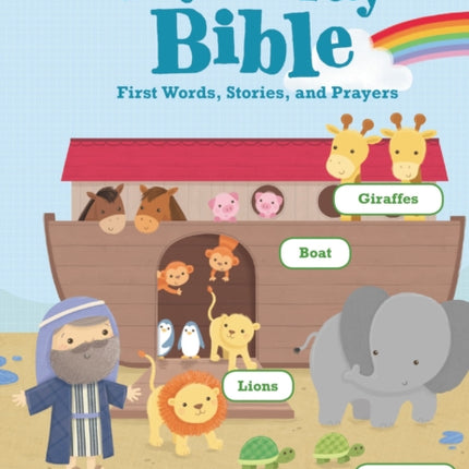 Say and   Pray Bible: First Words, Stories, and Prayers