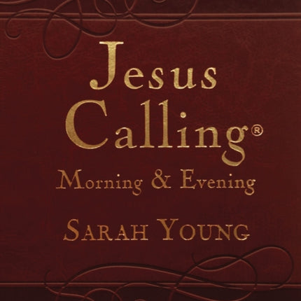 Jesus Calling Morning and Evening, Brown Leathersoft Hardcover, with Scripture References