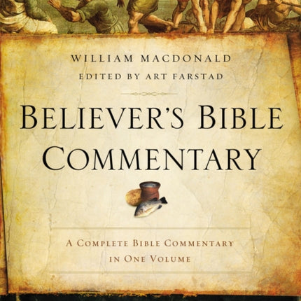 Believer's Bible Commentary: Second Edition