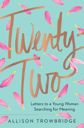 Twenty-Two: Letters to a Young Woman Searching for Meaning