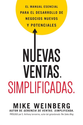 Nuevas ventas Simplificadas El manual esencial para el desarrollo de posibles y nuevos negocios