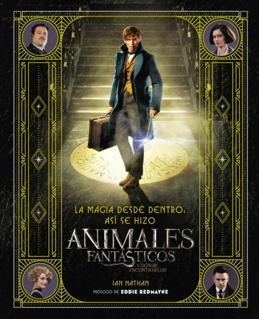 Magia Desde Dentro: Así Se Hizo Animales Fantásticos Y Dónde Encontrarlos