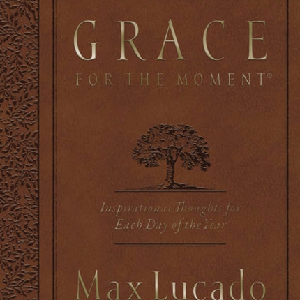 Grace for the Moment Volume I, Large Text Flexcover: Inspirational Thoughts for Each Day of the Year