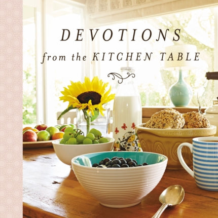 Devotions from the Kitchen Table