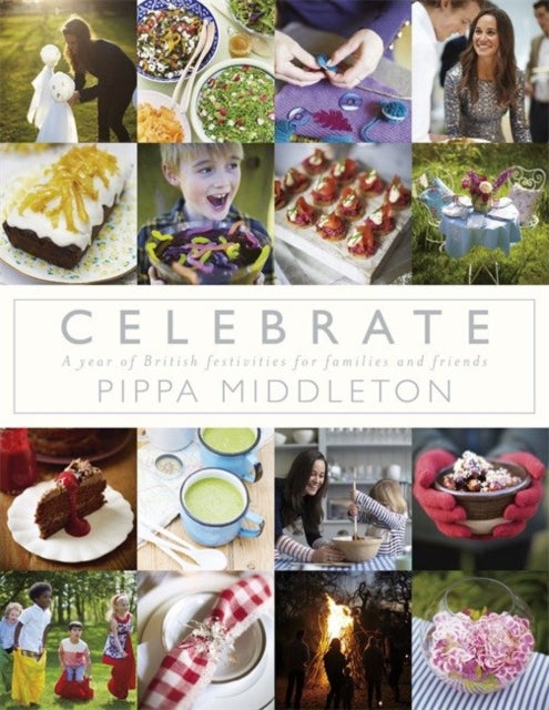 Celebrate: A year of British festivities for families and friends