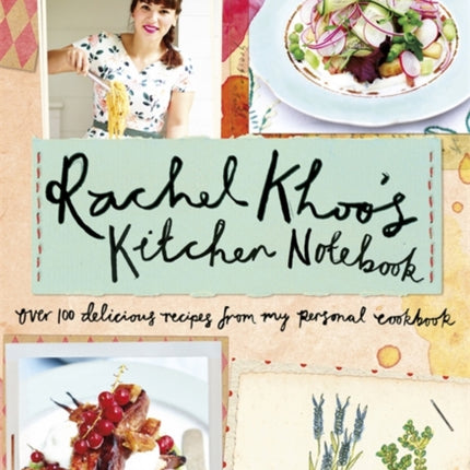 Rachel Khoo's Kitchen Notebook