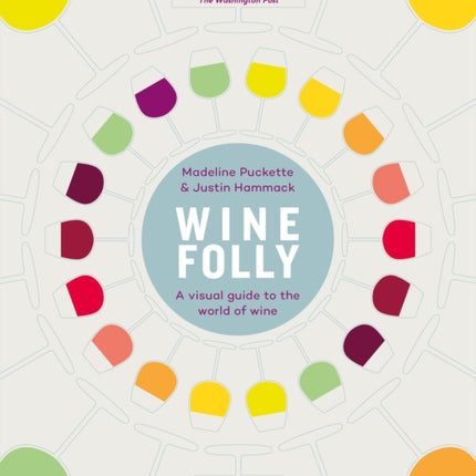 Wine Folly: A Visual Guide to the World of Wine