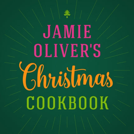 Jamie Oliver's Christmas Cookbook